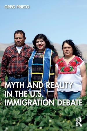Myth and Reality in the U.S. Immigration Debate