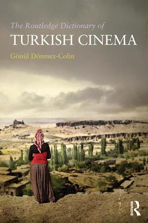 The Routledge Dictionary of Turkish Cinema