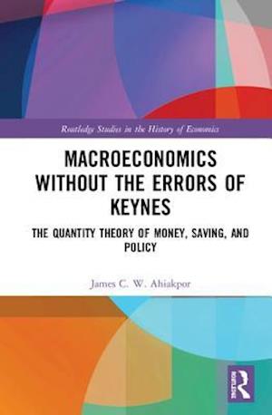 Macroeconomics without the Errors of Keynes