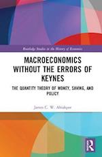 Macroeconomics without the Errors of Keynes