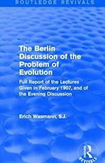 The Berlin Discussion of the Problem of Evolution