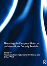 Theorising the European Union as an International Security Provider