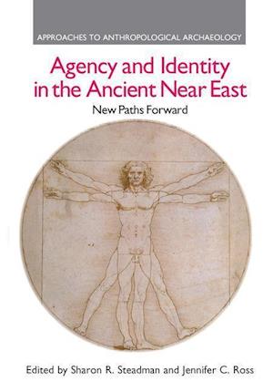 Agency and Identity in the Ancient Near East