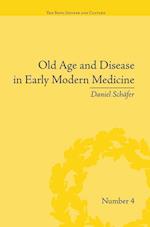 Old Age and Disease in Early Modern Medicine