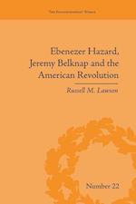 Ebenezer Hazard, Jeremy Belknap and the American Revolution