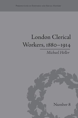 London Clerical Workers, 1880–1914