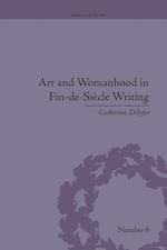 Art and Womanhood in Fin-de-Siecle Writing