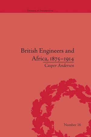 British Engineers and Africa, 1875–1914