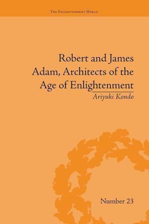 Robert and James Adam, Architects of the Age of Enlightenment