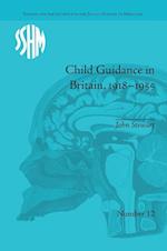 Child Guidance in Britain, 1918–1955