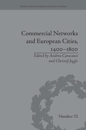 Commercial Networks and European Cities, 1400–1800