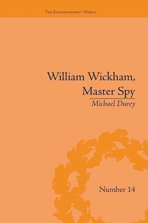 William Wickham, Master Spy