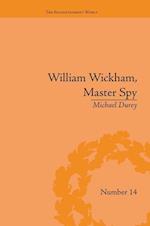 William Wickham, Master Spy