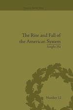The Rise and Fall of the American System