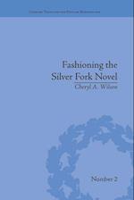 Fashioning the Silver Fork Novel