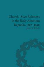 Church-State Relations in the Early American Republic, 1787–1846