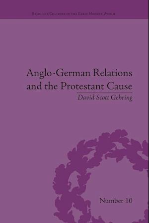 Anglo-German Relations and the Protestant Cause