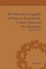 The Musical Iconography of Power in Seventeenth-Century Spain and Her Territories