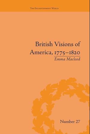 British Visions of America, 1775-1820