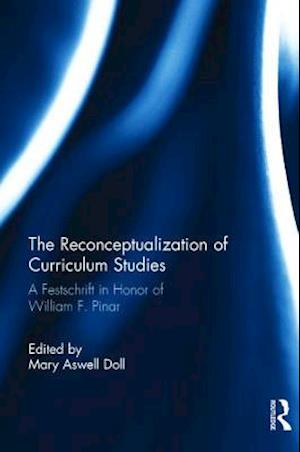The Reconceptualization of Curriculum Studies