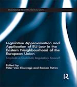 Legislative Approximation and Application of EU Law in the Eastern Neighbourhood of the European Union