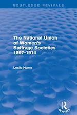 The National Union of Women's Suffrage Societies 1897-1914 (Routledge Revivals)