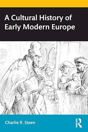 A Cultural History of Early Modern Europe