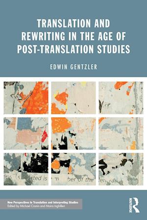 Translation and Rewriting in the Age of Post-Translation Studies