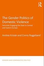 The Gender Politics of Domestic Violence