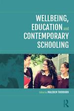 Wellbeing, Education and Contemporary Schooling
