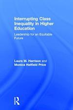 Interrupting Class Inequality in Higher Education