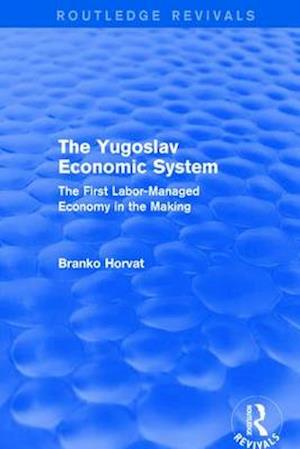 The Yugoslav Economic System (Routledge Revivals)