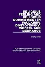 Religious Feeling and Religious Commitment in Faulkner, Dostoyevsky, Werfel and Bernanos