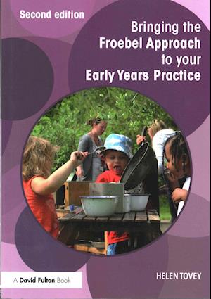 Bringing the Froebel Approach to your Early Years Practice