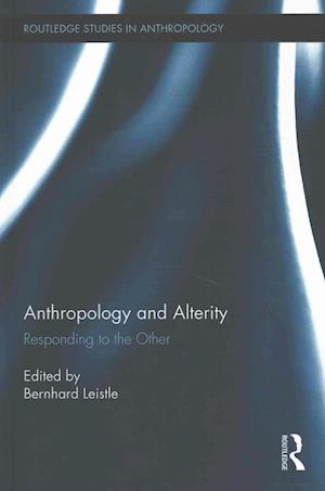 Anthropology and Alterity