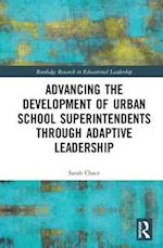 Advancing the Development of Urban School Superintendents Through Adaptive Leadership