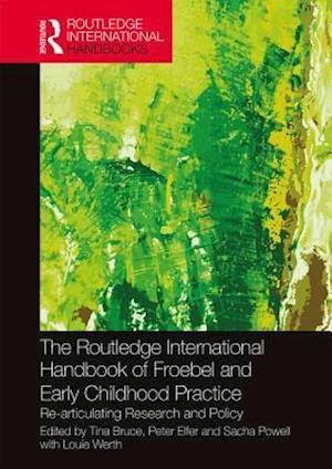 The Routledge International Handbook of Froebel and Early Childhood Practice