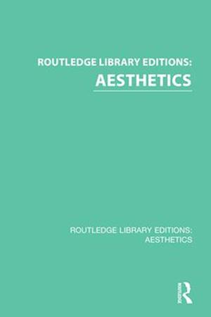 Routledge Library Editions: Aesthetics