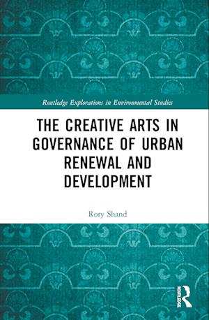 The Creative Arts in Governance of Urban Renewal and Development