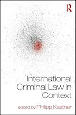 International Criminal Law in Context