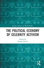 The Political Economy of Celebrity Activism