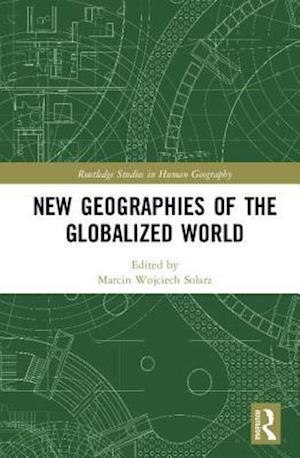 New Geographies of the Globalized World