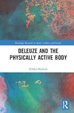Deleuze and the Physically Active Body
