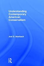 Understanding Contemporary American Conservatism