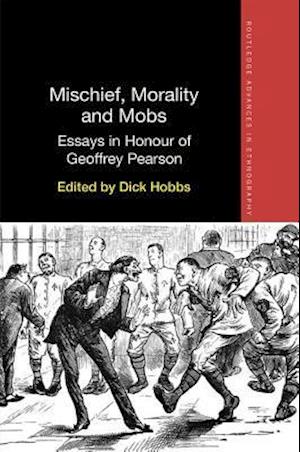 Mischief, Morality and Mobs