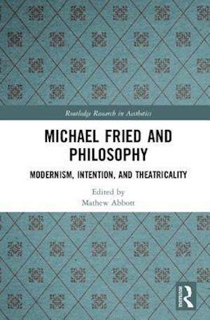 Michael Fried and Philosophy