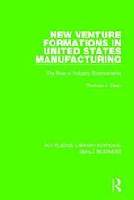 New Venture Formations in United States Manufacturing