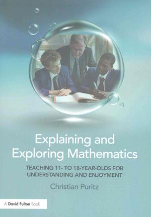Explaining and Exploring Mathematics