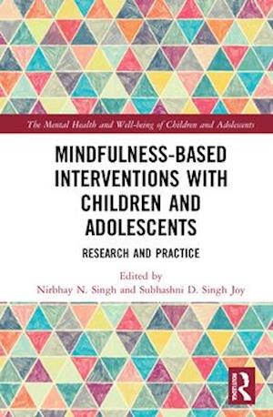 Mindfulness-based Interventions with Children and Adolescents