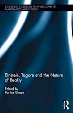 Einstein, Tagore and the Nature of Reality